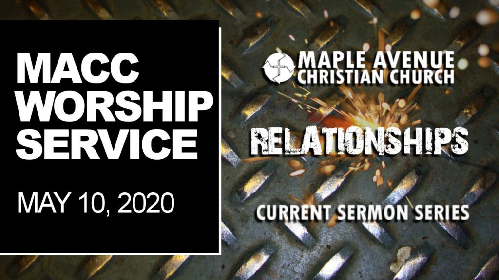 MACC Worship Service – May 10, 2020