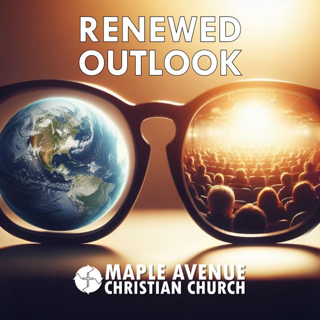 RENEWED OUTLOOK: How God Sees Us