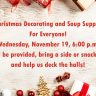 Christmas Decorating and Soup Supper, Wednesday, November 19, 6 – 8 p.m.